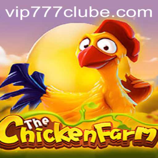 Exploring the Fascinating World of ChickenFarm and VIP777 Club